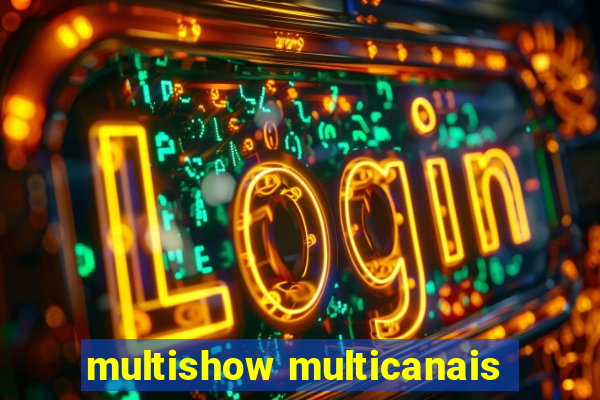 multishow multicanais